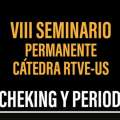 La Cátedra CIRCOM Regional-UVigo participa en el VIII seminario permanente Cátedra RTVE-Universidad de Sevilla: Factcheking y periodismo